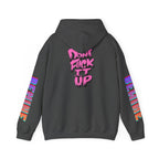 Sweat à capuche Unisexe « Don't F—k It Up »