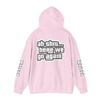 Sweat à capuche Unisexe — "Ah Shit... Here We Go Again"